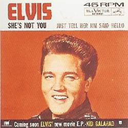 Elvis Presley : She's Not You (7')